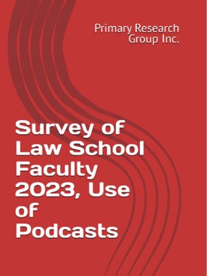 cover image of Survey of Law School Faculty 2023: Use of Podcasts